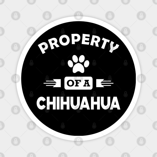 Chihuahua dog - Property of a chihuahua Magnet by KC Happy Shop